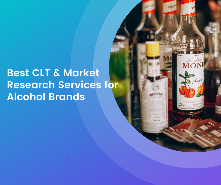 Conducting CLTs & Market Research for Alcohol Brands